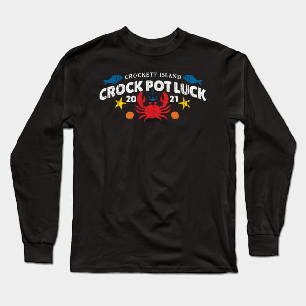 Crockett Island Crock Pot Luck Long Sleeve T-Shirt by huckblade